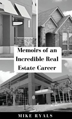 Memoirs of an Incredible Real Estate Career - Ryals, Mike