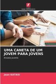 UMA CANETA DE UM JOVEM PARA JOVENS