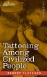 Tattooing Among Civilized People - Bild 1