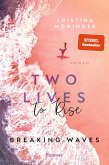 Two Lives to Rise / Breaking Waves Bd.2 (eBook, ePUB)