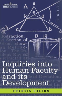 Inquiries into Human Faculty and its Development - Galton, Francis