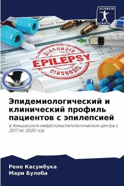 Jepidemiologicheskij i klinicheskij profil' pacientow s äpilepsiej - Kasumbuka, Rene;Buloba, Mari
