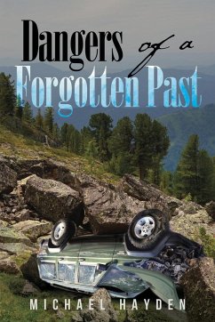 Dangers of a Forgotten Past - Hayden, Michael