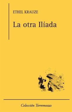 La otra Ilíada - Krauze, Ethel