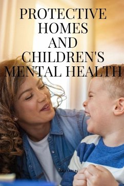 Protective Homes and Children's Mental Health - Raj, Tarun