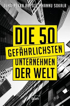 Die 50 gefährlichsten Unternehmen der Welt - Raeste, Juha-Pekka;Sokala, Hannu