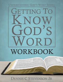 Getting to Know God's Word WORKBOOK - Stevenson, Dennis C