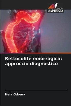 Rettocolite emorragica: approccio diagnostico - Gdoura, Hela