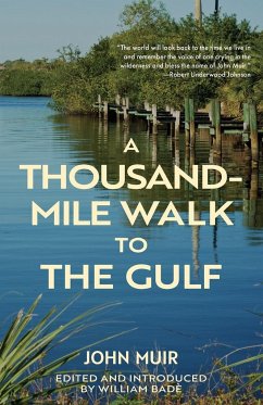 A Thousand-Mile Walk to the Gulf (Warbler Classics Annotated Edition) - Muir, John
