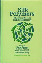 Silk Polymers - Kaplan, David / Adams, W. Wade / Farmer, Barry / Viney, Christopher (eds.)