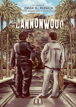 Cannonwood : cómo (casi) conquistar Hollywood - García Naranjo, Pablo; Naranjo, Pablo G.