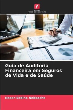 Guia de Auditoria Financeira em Seguros de Vida e de Saúde - Nebbache, Naser-Eddine