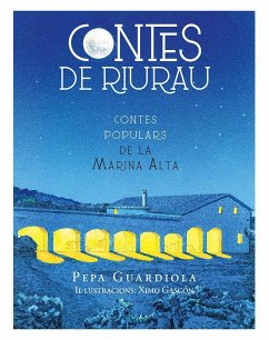 Contes de riurau : contes populars de la Marina Alta - Guardiola Chorro, Josepa Antonia