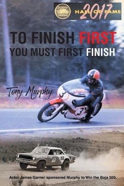 To Finish First You Must First Finish - Murphy, Tony