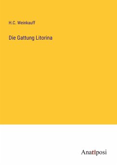 Die Gattung Litorina - Weinkauff, H. C.