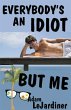 Everybody's An Idiot But Me - Bild 1