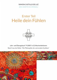 Erster Teil: HEILE DEIN FÜHLEN - Spiegel, Martin