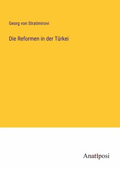 Die Reformen in der Türkei - Stratimirovi, Georg von