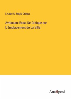 Avitacum; Essai De Critique sur L'Emplacement de La Villa - Crégut, L'¿¿¿e G. -Regis