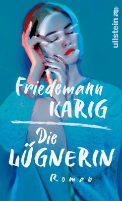 Die Lügnerin (eBook, ePUB) - Karig, Friedemann