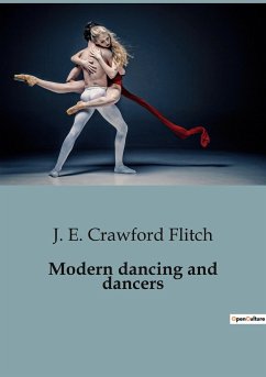 Modern dancing and dancers - Crawford Flitch, J. E.