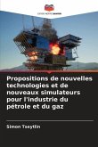Propositions de nouvelles technologies et de nouveaux simulateurs pour l'industrie du pétrole et du gaz