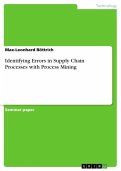 Identifying Errors in Supply Chain Processes with Process Mining - Böttrich, Max-Leonhard