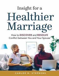 Insight for a Healthier Marriage - Stephens, Carlos D.