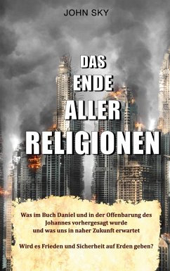 Das Ende aller Religionen - Sky, John