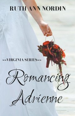 Romancing Adrienne - Nordin, Ruth Ann