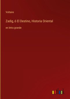 Zadig, ó El Destino, Historia Oriental - Voltaire