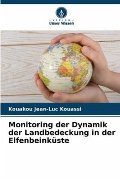 Monitoring der Dynamik der Landbedeckung in der Elfenbeinküste - Kouassi, Kouakou Jean-Luc