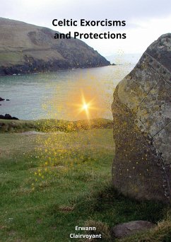 Celtic Exorcisms and Protections (eBook, ePUB) - Clairvoyant, Erwann