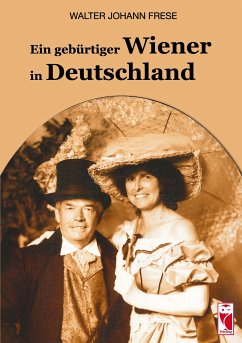 Ein gebürtiger Wiener in Deutschland (eBook, ePUB) - Frese, Walter Johann