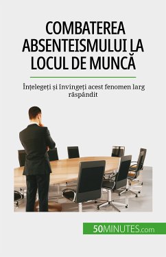 Combaterea absenteismului la locul de muncă (eBook, ePUB) - Gondeaux, Thierry