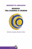 Kosovo tra guerra e crimini (eBook, ePUB)