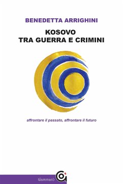 Kosovo tra guerra e crimini (eBook, ePUB) - Arrighini, Benedetta