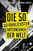 Die 50 gefährlichsten Unternehmen der Welt (eBook, ePUB)