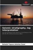 Seismic stratigraphy, log interpretation