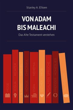 Von Adam bis Maleachi - Ellisen, Stanley A.