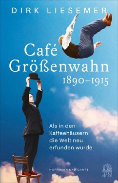 Café Größenwahn (eBook, ePUB) - Liesemer, Dirk