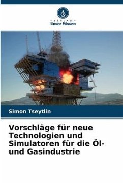 Vorschläge für neue Technologien und Simulatoren für die Öl- und Gasindustrie - Tseytlin, Simon