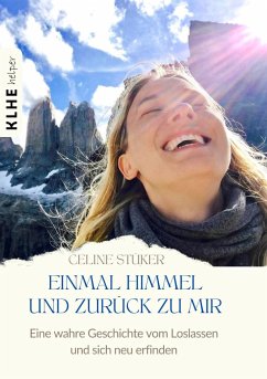 Einmal Himmel und zurück zu mir - Stüker, Celine