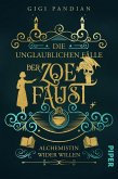 Alchemistin wider Willen / Die unglaublichen Fälle der Zoe Faust Bd.1