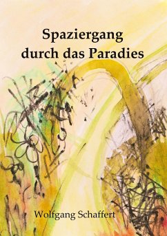 Spaziergang durch das Paradies (eBook, ePUB) - Schaffert, Wolfgang