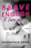 Brave enough to love me. Moritz & Sebastian (eBook, ePUB)