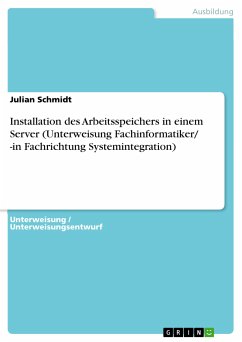 Installation des Arbeitsspeichers in einem Server (Unterweisung Fachinformatiker/ -in Fachrichtung Systemintegration) (eBook, PDF)
