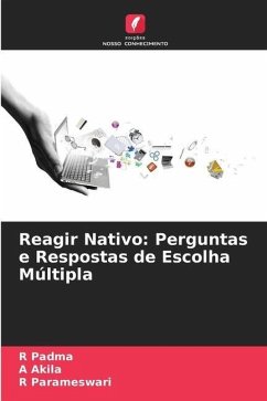 Reagir Nativo: Perguntas e Respostas de Escolha Múltipla - Padma, R;Akila, A;Parameswari, R