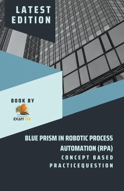 Concept Based Practice Question for Blue Prism in Robotic Process Automation (RPA) - Og, Exam