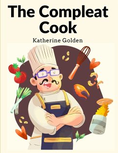 The Compleat Cook - Katherine Golden